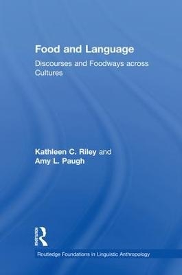 Food and Language - Kathleen C. Riley, Amy L. Paugh