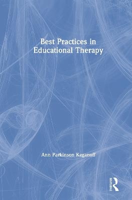 Best Practices in Educational Therapy - Ann Parkinson Kaganoff