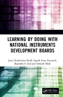 Learning by Doing with National Instruments Development Boards - Jivan Shrikrishna Parab, Ingrid Anne Nazareth, Rajendra S. Gad, Gourish Naik
