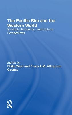 The Pacific Rim And The Western World - Philip West, Frans A.M. Alting von Geusau