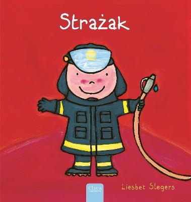 Strażak (Firefighters and What They Do, Polish) - Liesbet Slegers