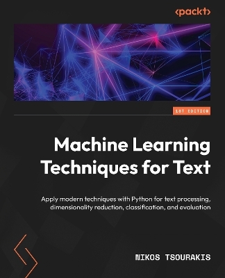 Machine Learning Techniques for Text - Nikos Tsourakis