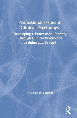 Professional Issues in Clinical Psychology - 