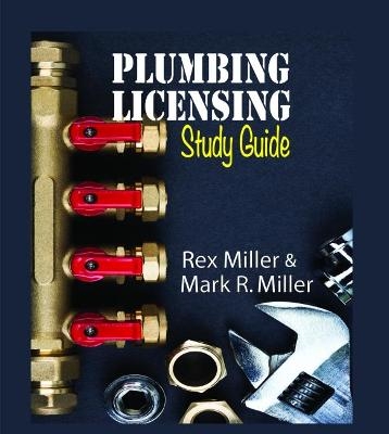 Plumbing Licensing Study Guide - Rex Miller, Mark R. Miller