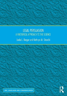 Legal Persuasion - Linda L. Berger, Kathryn M. Stanchi