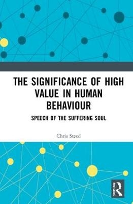 The Significance of High Value in Human Behaviour - Chris Steed