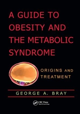 A Guide to Obesity and the Metabolic Syndrome - George A. Bray