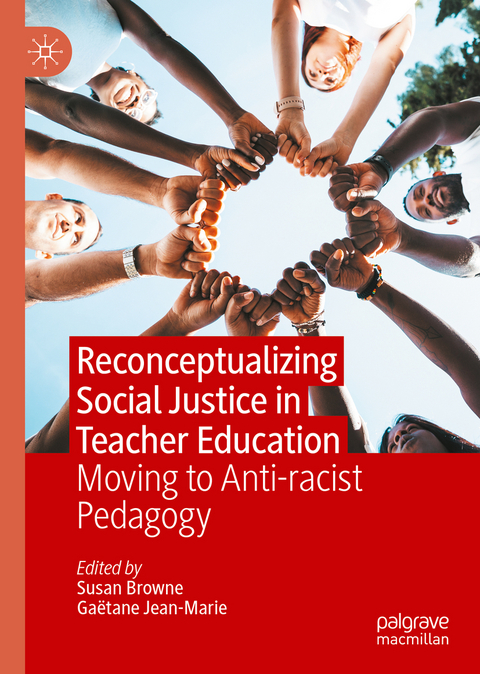 Reconceptualizing Social Justice in Teacher Education - 