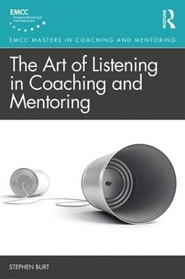 The Art of Listening in Coaching and Mentoring - Stephen Burt