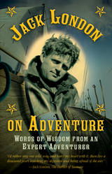 Jack London on Adventure -  Jack London