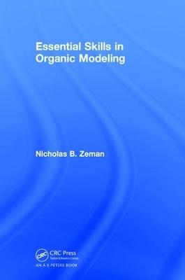 Essential Skills in Organic Modeling - Nicholas B. Zeman