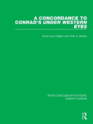 A Concordance to Conrad's Under Western Eyes - David Leon Higdon, Todd K. Bender