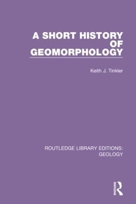 A Short History of Geomorphology - Keith J. Tinkler