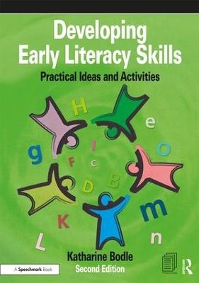 Developing Early Literacy Skills - Katharine Bodle