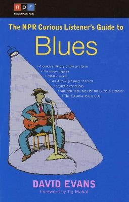 The NPR Curious Listener's Guide to Blues - David Evans