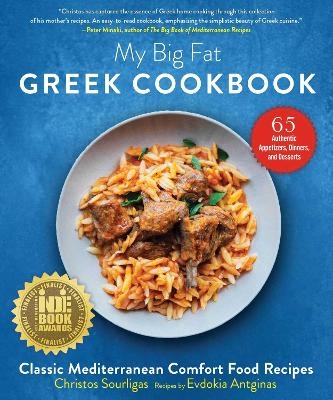 My Big Fat Greek Cookbook - Christos Sourligas, Evdokia Antginas