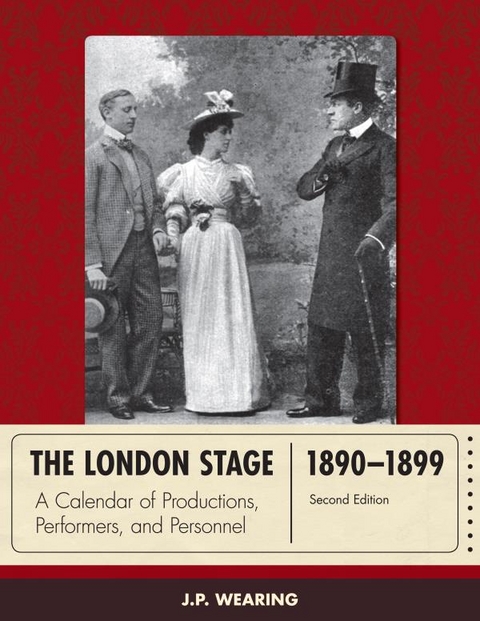 London Stage 1890-1899 -  J. P. Wearing