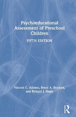 Psychoeducational Assessment of Preschool Children - Vincent C. Alfonso, Bruce A. Bracken, Richard J. Nagle