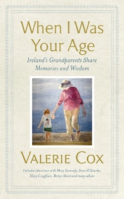 When I Was Your Age - Valerie Cox