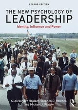 The New Psychology of Leadership - Haslam, S. Alexander; Reicher, Stephen; Platow, Michael J.