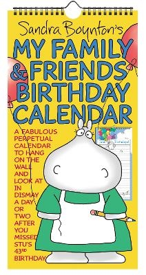 Sandra Boynton's My Family & Friends Birthday Perpetual Calendar - Sandra Boynton