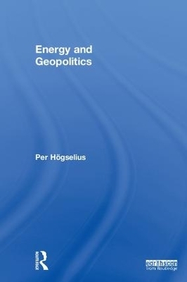 Energy and Geopolitics - Per Högselius