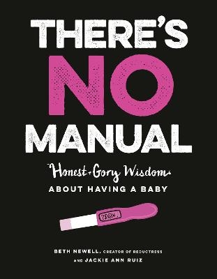 There's No Manual - Beth Newell, Jacqueline Ann May