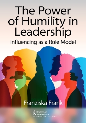 The Power of Humility in Leadership - Franziska Frank
