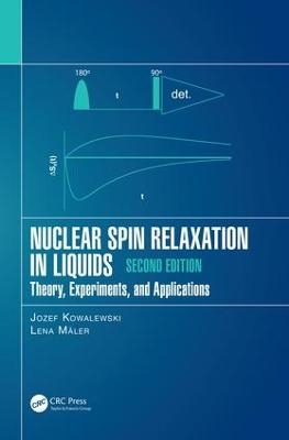 Nuclear Spin Relaxation in Liquids - Jozef Kowalewski, Lena Maler