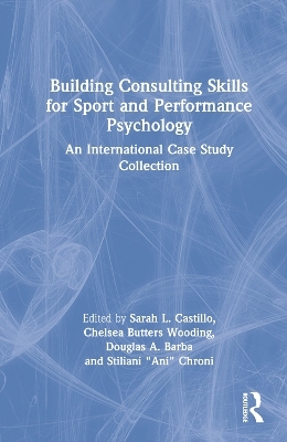 Building Consulting Skills for Sport and Performance Psychology - 