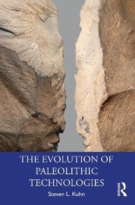 The Evolution of Paleolithic Technologies - Steven L. Kuhn