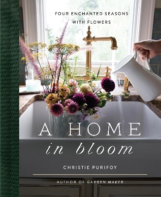 A Home in Bloom - Christie Purifoy