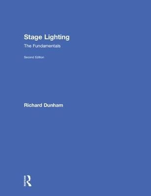 Stage Lighting Second Edition - Richard E. Dunham
