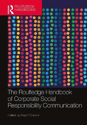 The Routledge Handbook of Corporate Social Responsibility Communication - 