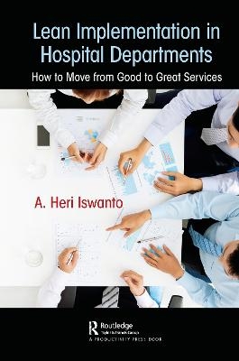 Lean Implementation in Hospital Departments - A. Heri Iswanto