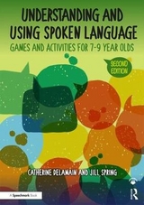 Understanding and Using Spoken Language - Delamain, Catherine; Spring, Jill