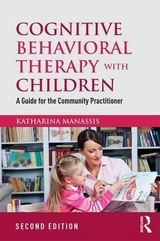 Cognitive Behavioral Therapy with Children - Manassis, Katharina