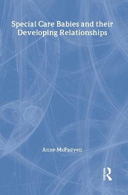Special Care Babies and their Developing Relationships - Anne McFadyen