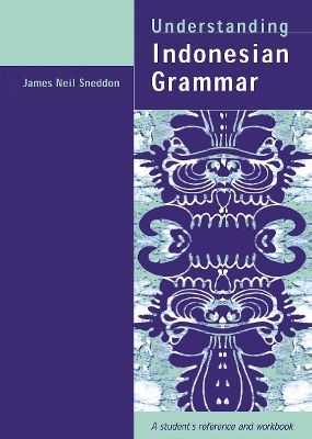 Understanding Indonesian Grammar - James Neil Sneddon