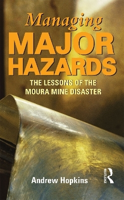 Managing Major Hazards - Andrew Hopkins