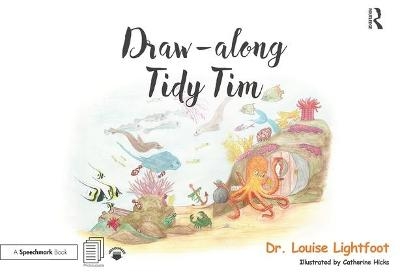 Draw Along With Tidy Tim - Louise Lightfoot