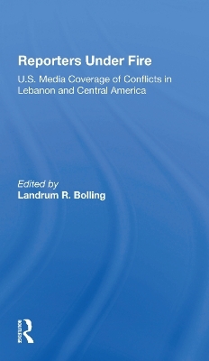 Reporters Under Fire - Landrum R Bolling