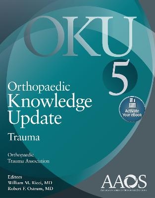 Orthopaedic Knowledge Update: Trauma 5: Print + Ebook - 