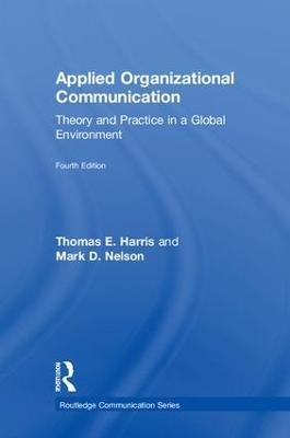 Applied Organizational Communication - Thomas E. Harris, Mark D. Nelson