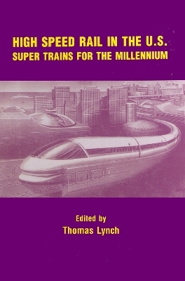 High Speed Rail in the US - Thomas Lynch