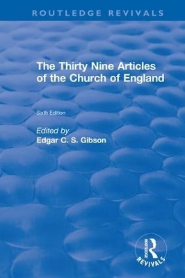 Revival: The Thirty Nine Articles of the Church of England (1908) - 