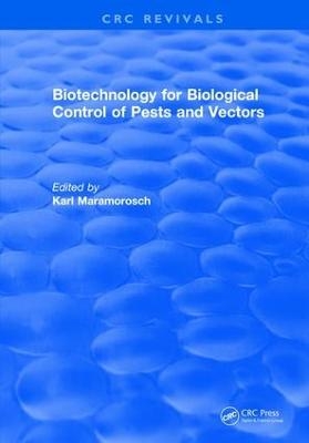 Biotechnology for Biological Control of Pests and Vectors - Karl Maramorosch