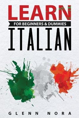 Learn Italian for Beginners & Dummies - Glenn Nora