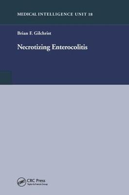 Necrotizing Enterocolitis - Brian F. Gilchrist