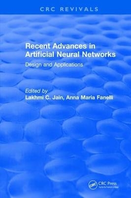 Recent Advances in Artificial Neural Networks - L. C. Jain